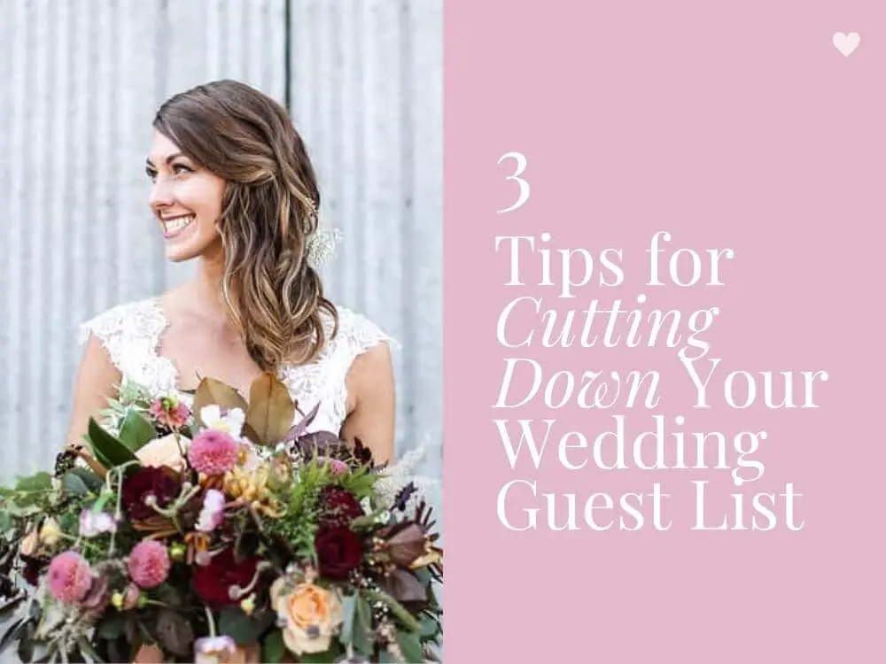 How to Cut Down Wedding Guest List Best Wedding Planning Tips
