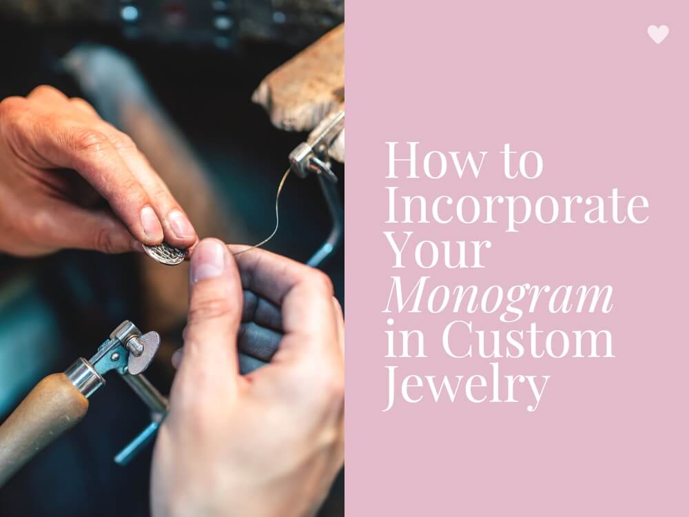How to Incorporate Your Monogram in Custom Jewelry Wedding Monogram Ideas 2