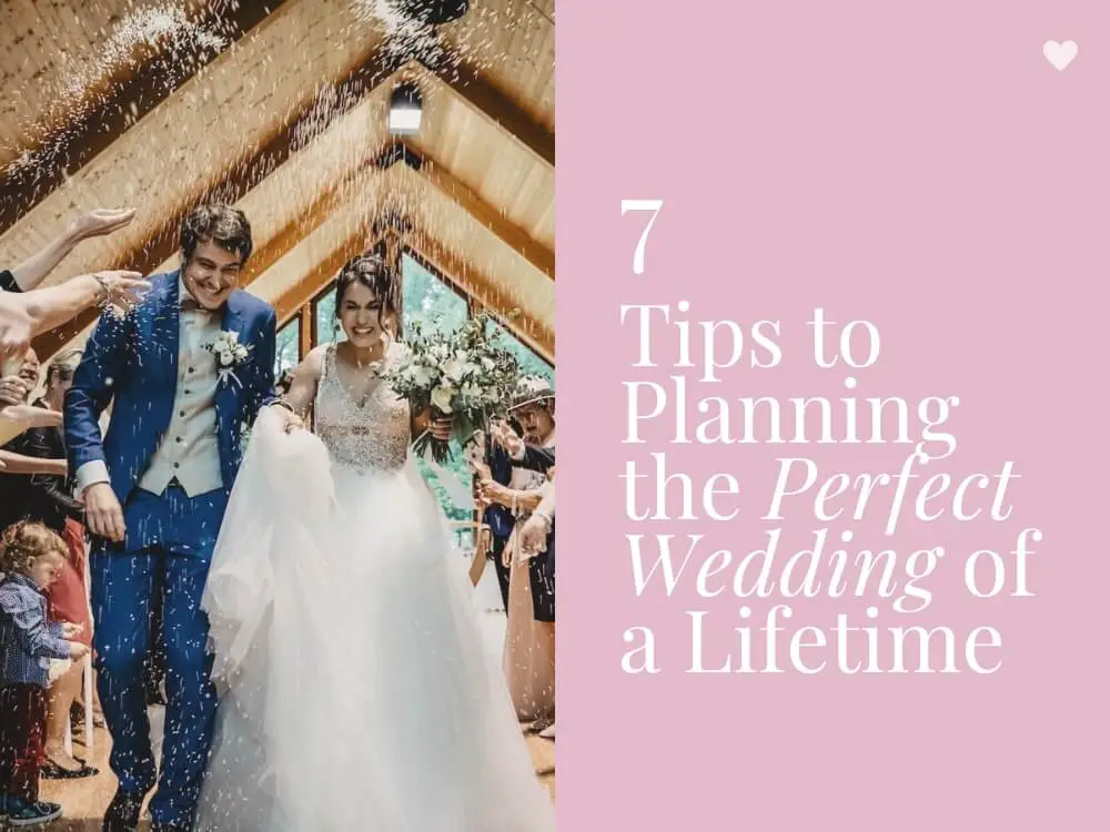 Plan the Perfect Wedding of A Lifetime Best Wedding Planner Tips and Tricks 3