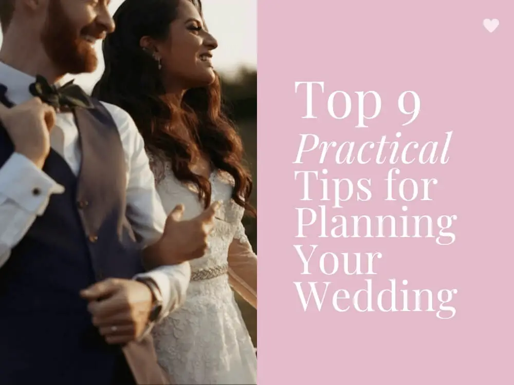 9 Tips For Planning Your Big Day Best Wedding Planning Tips 