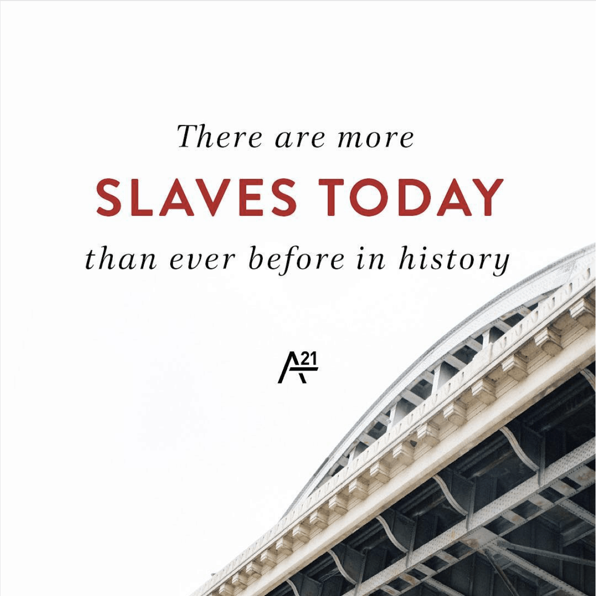 There are more slaves today than ever before in human history