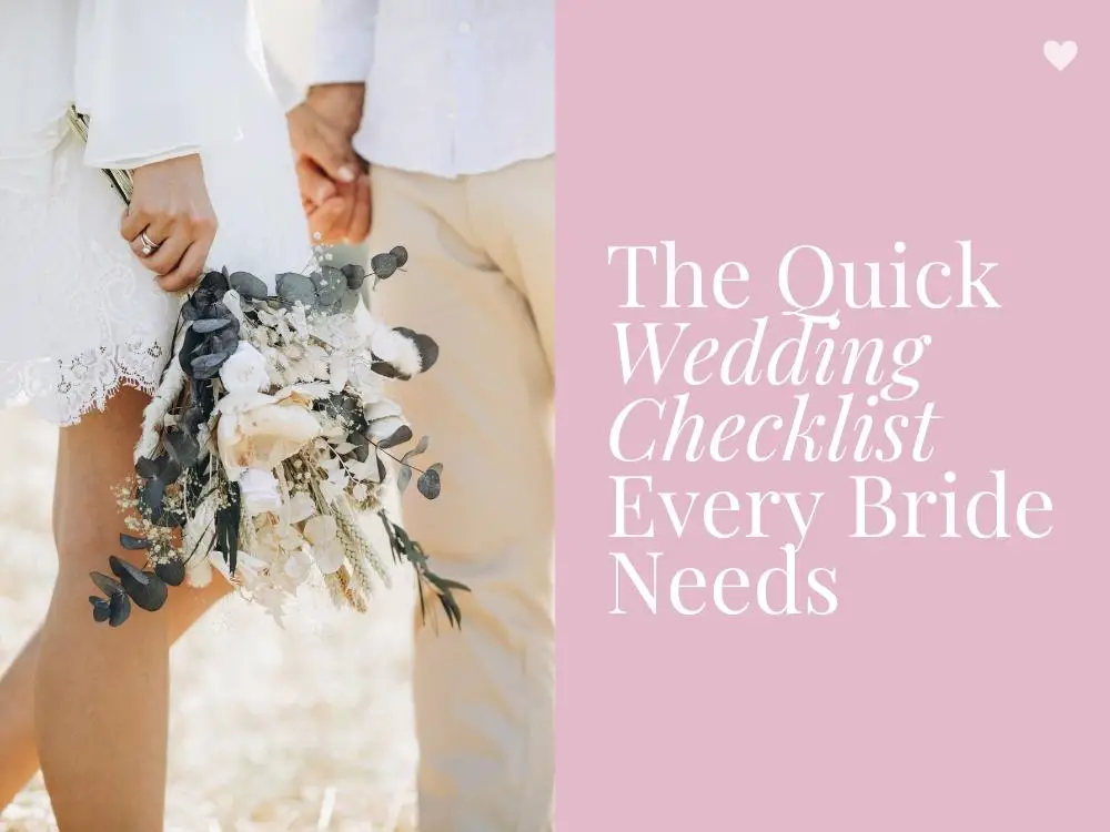 The Quick Wedding Checklist Every Bride Needs Wedding Planning Tips 4